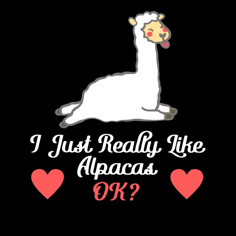 I like alpacas ok? Alpaca