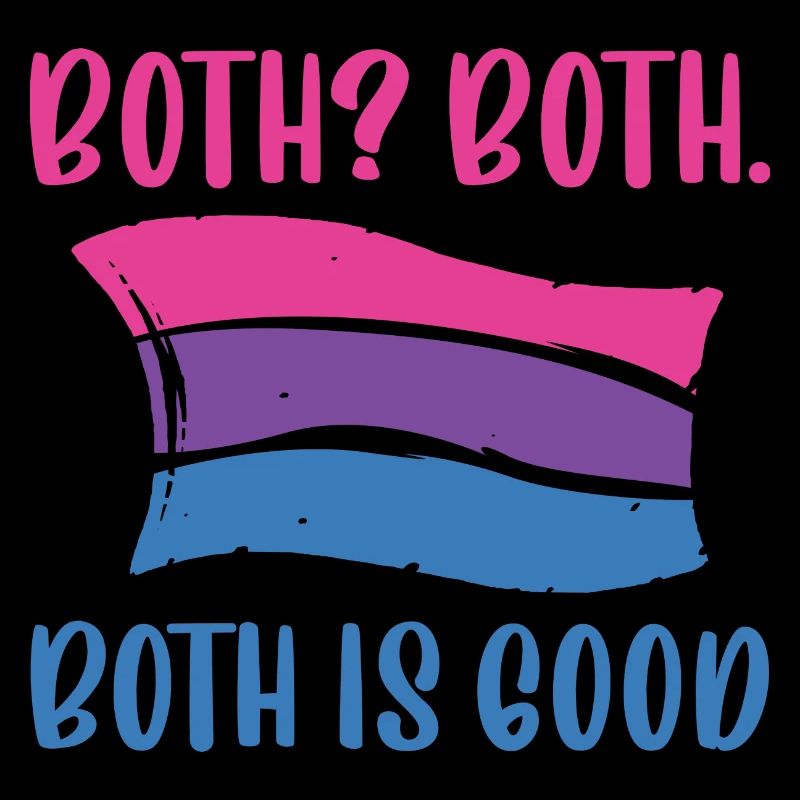 Funny Both Is Good - LGBT Community Bisexual
