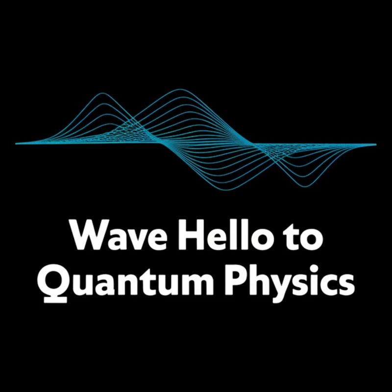 Wave Hello Quantum Physics Design