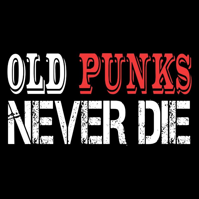 Old Punks Never Die Punkrock Spruch Geschenk