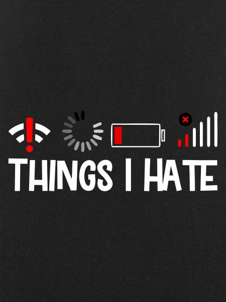 Things I Hate