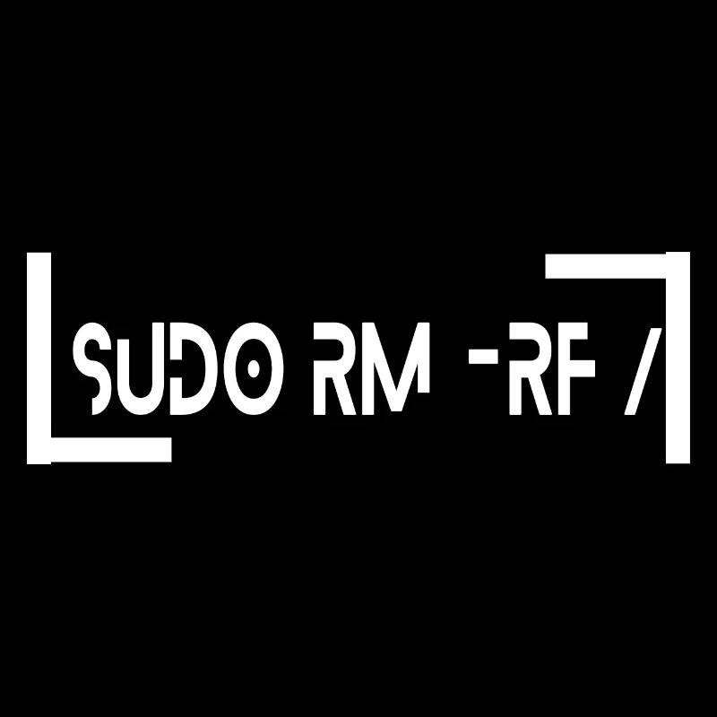 sudo rm -rf Informatiker IT Geek Code
