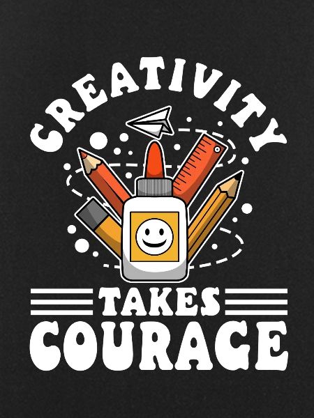 Creativity Takes Courage