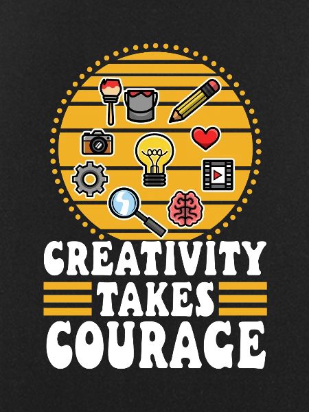 Creativity Takes Courage