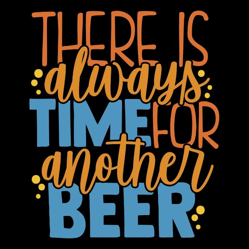 Es gibt immer Zeit oder ein anderes Bier