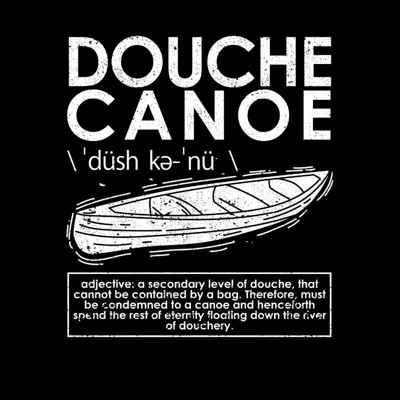 Don't Be A Douche Kanu Definition Witziger Humor