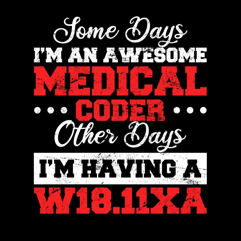 Funny Medical Coder Medical Billing Medical Biller
