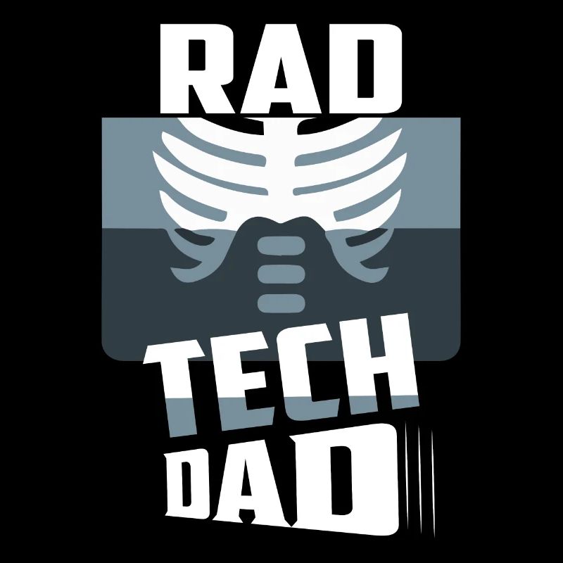 Rad Tech Dad Radiology X-Ray Rad Tech