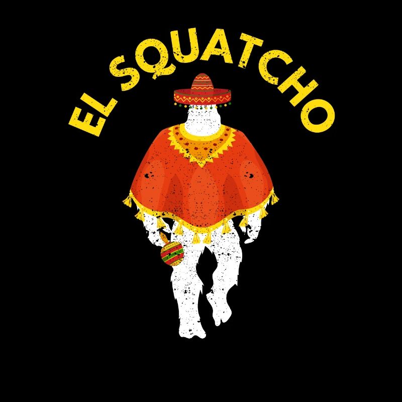 El Squatcho Bigfoot Lover Sasquatch Mexicain