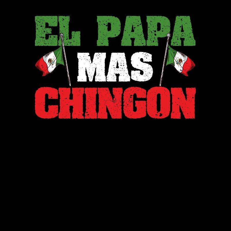 El Papa Mas Chingon Funny Bester mexikanischer