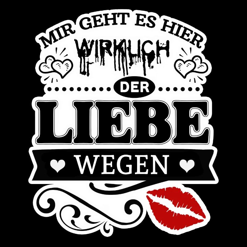 Der Liebe wegen