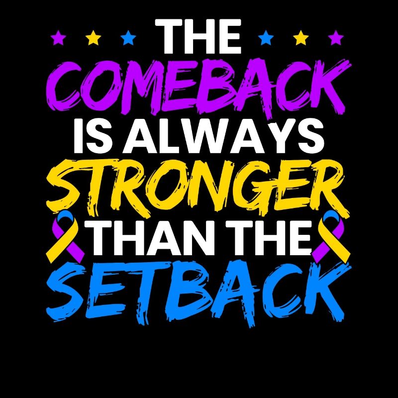The Comeback Is Always Stronger Than The Setback