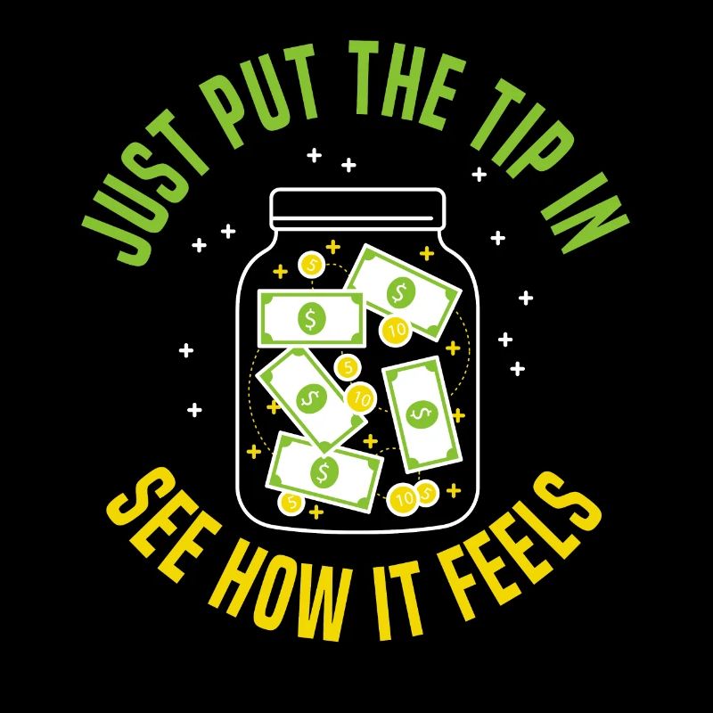Just Put The Tip In See How It Feels Waiter
