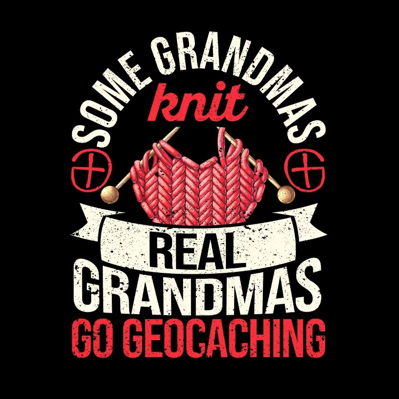 Manche Omas stricken Echte Omas gehen Geocaching