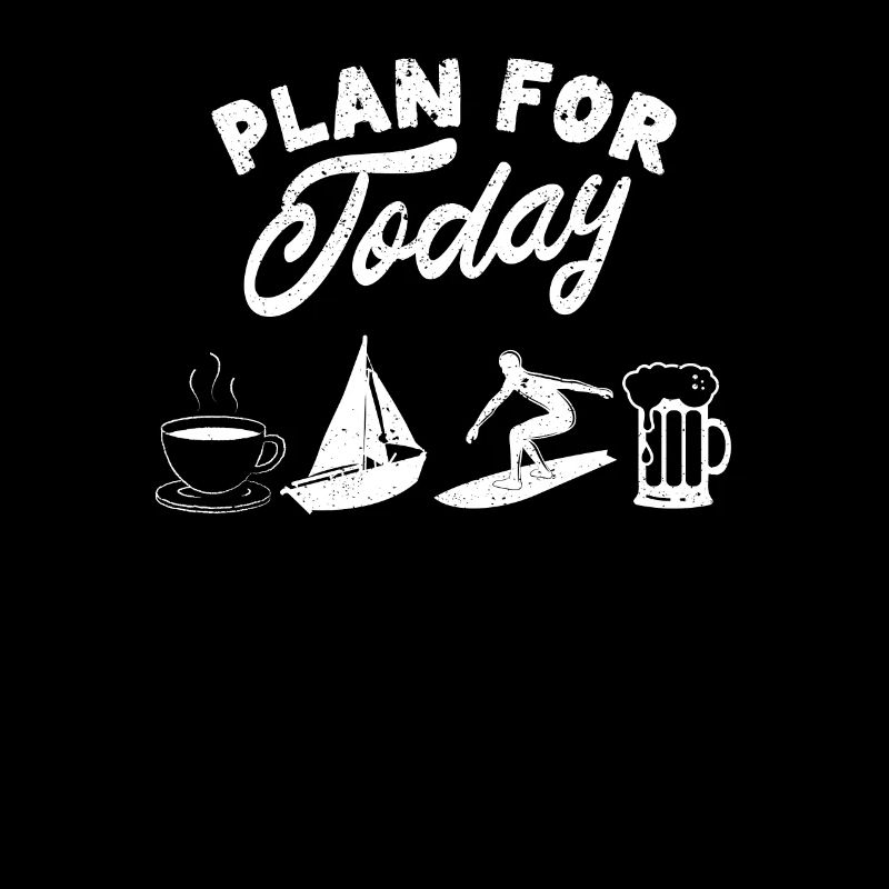 Plan for Today Coffee Boat Wave Wakeboard Beer