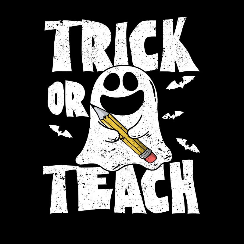 Trick Or Teach Funny Teacher Halloween Teaching