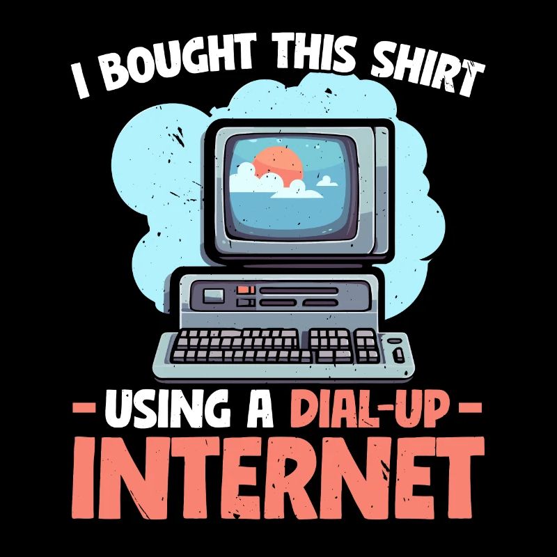 Dial Up Internet Connection 90's Computer Jokes