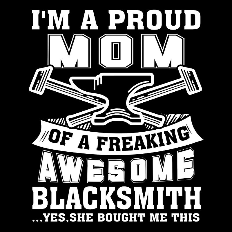 Blacksmith Proud Blacksmith Mom