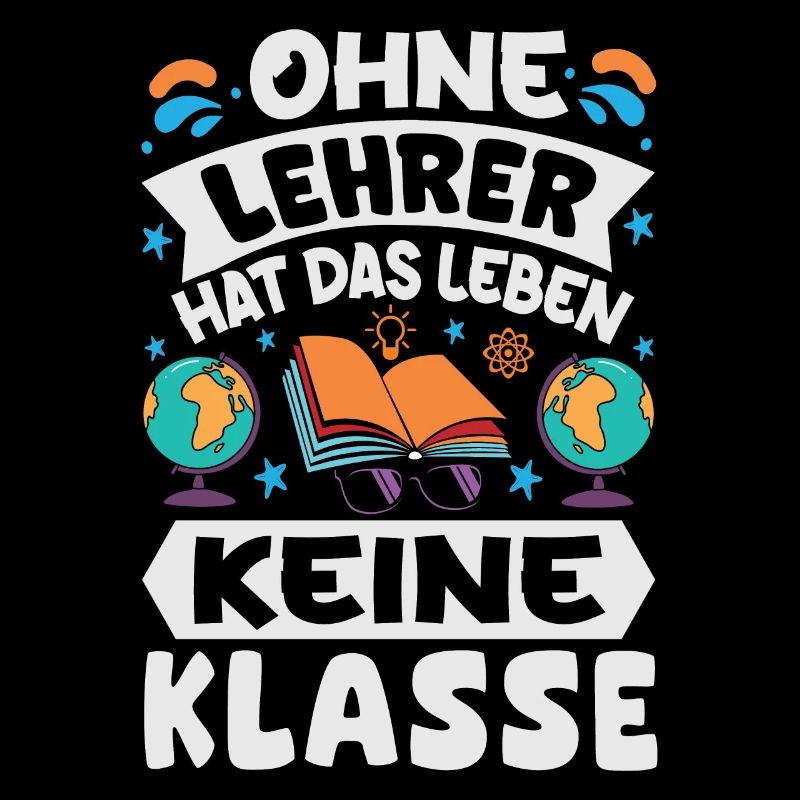 Ohne Lehrer hat das Leben keine Klasse