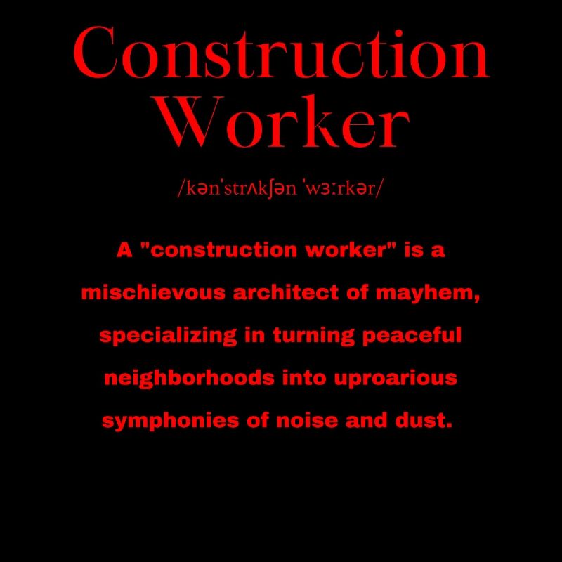 Construction Worker Saying