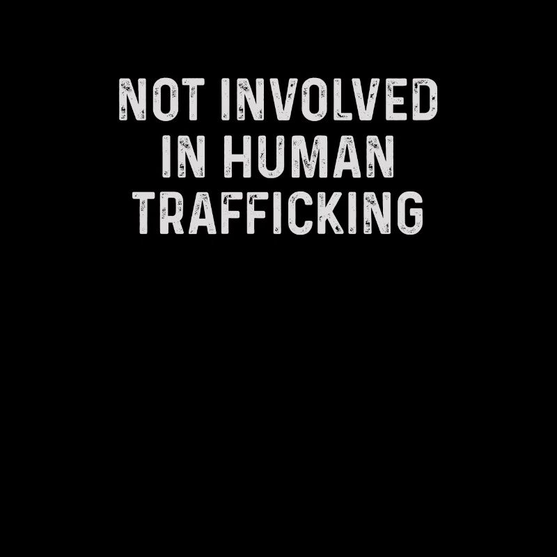 Not Involved in Human Trafficking Human Rights