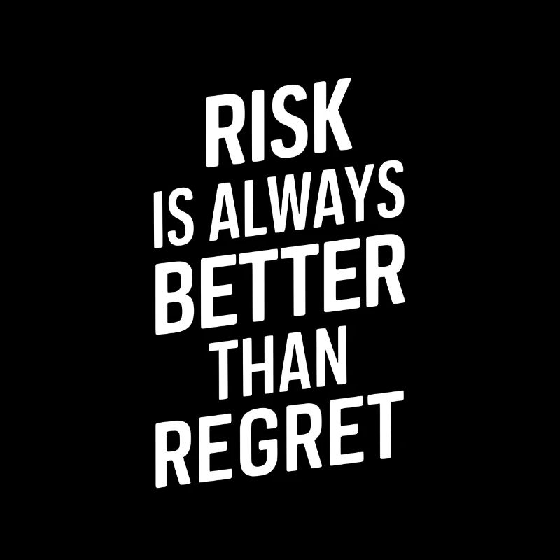 Le risque vaut toujours mieux que le regret