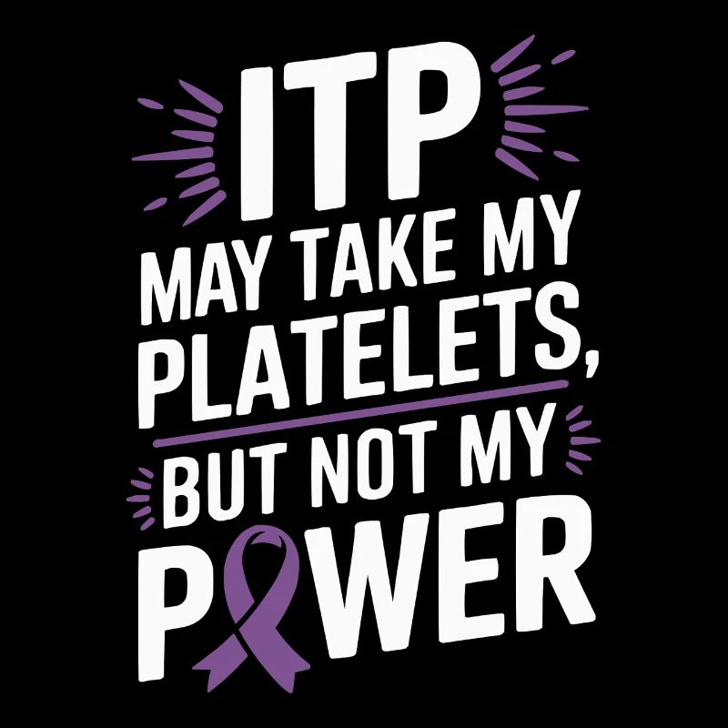 ITP Awareness Immune Thrombocytopenia Platelets