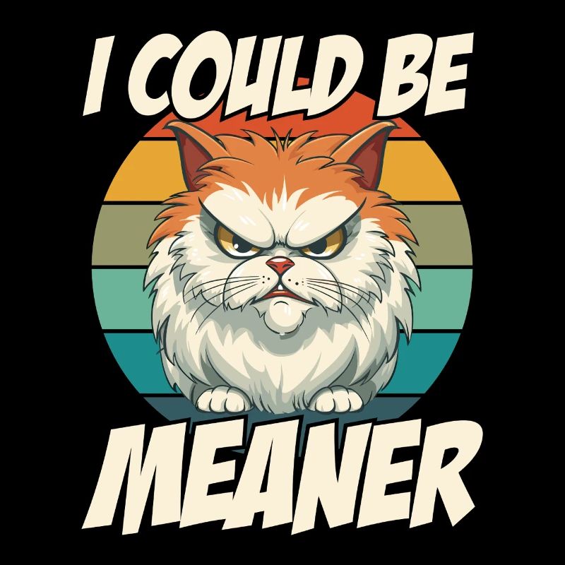 I Could Be Meaner