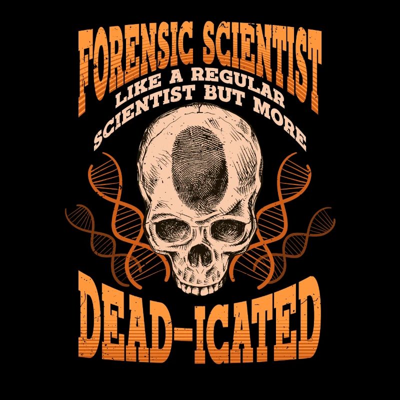 Forensic Forensic Scientist Criminology Deadicated