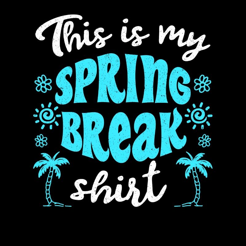 This is my Spring Break T-Shirt Spring Break