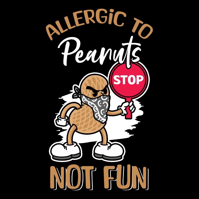 Allergic to peanuts Not funny