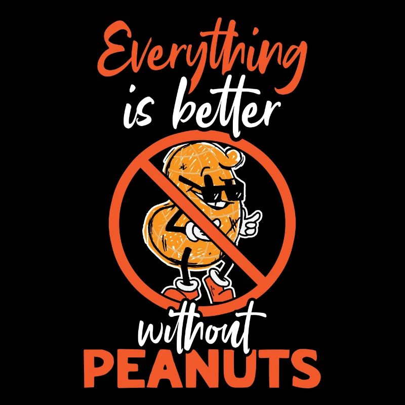 Everything is better without peanuts Peanut allergy sufferers