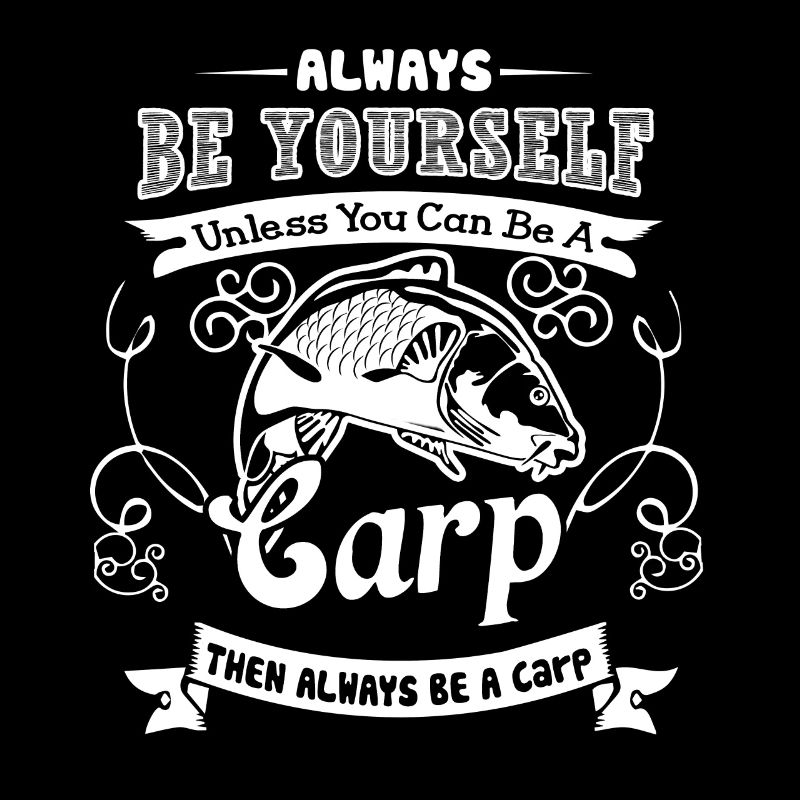 Carp Always Be A Carp