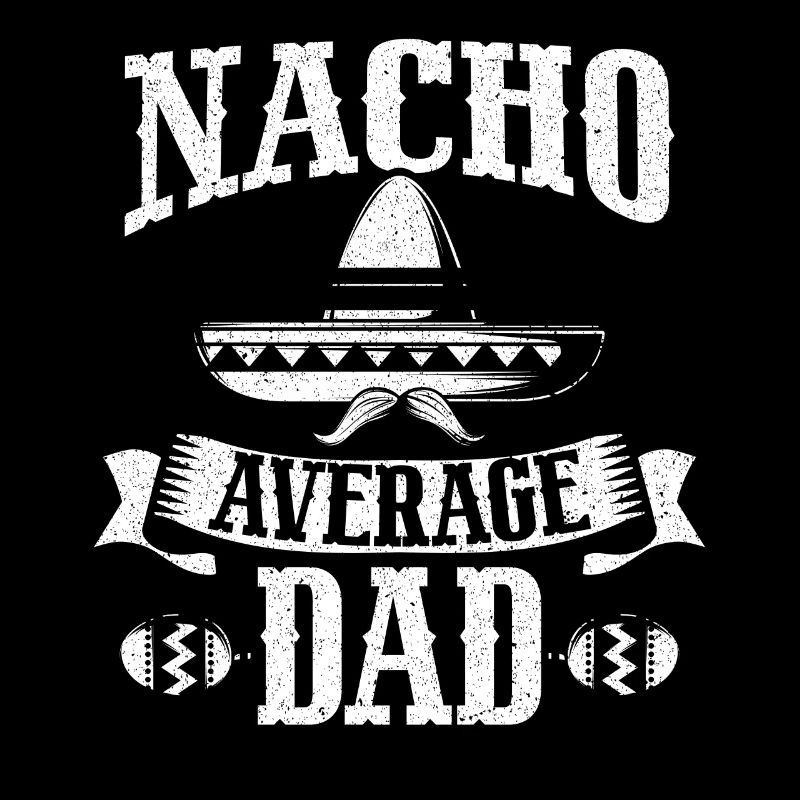 Nacho Average Dad