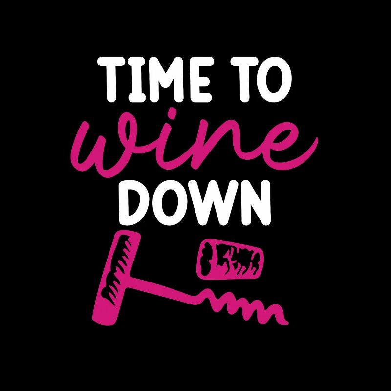 Time To Wine Down Drinkers