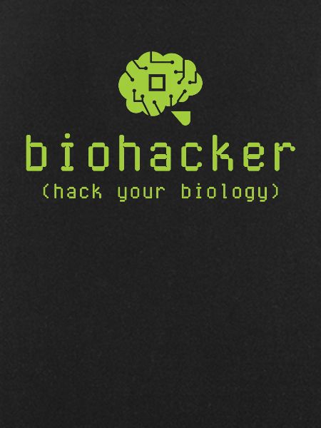 Biohacker Hack Your Biology