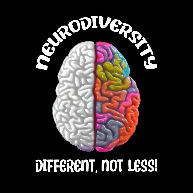 "Different, Not Less" Neurodiversity