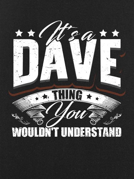 Es ist ein Dave-Ding