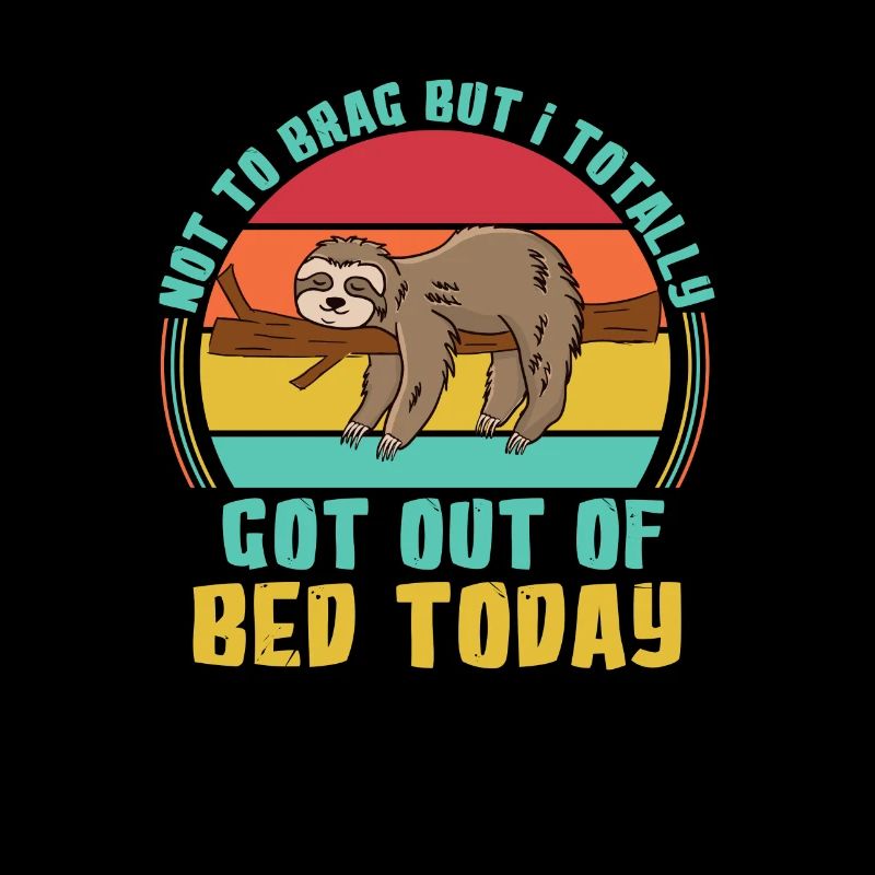 Sloth Saying Funny Humor Sarcasm Lazy Sloth Lover