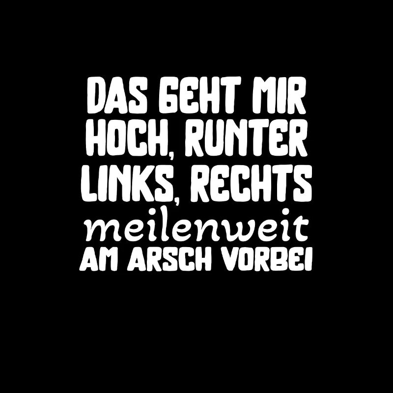 Das geht mir meilenweit am Arsch vorbei Statement