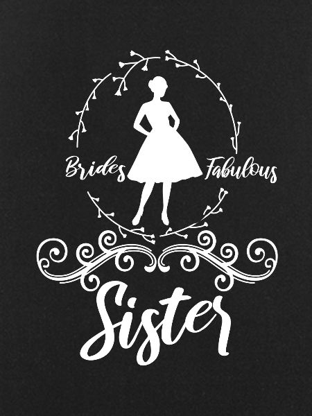 Brides fabulous sister