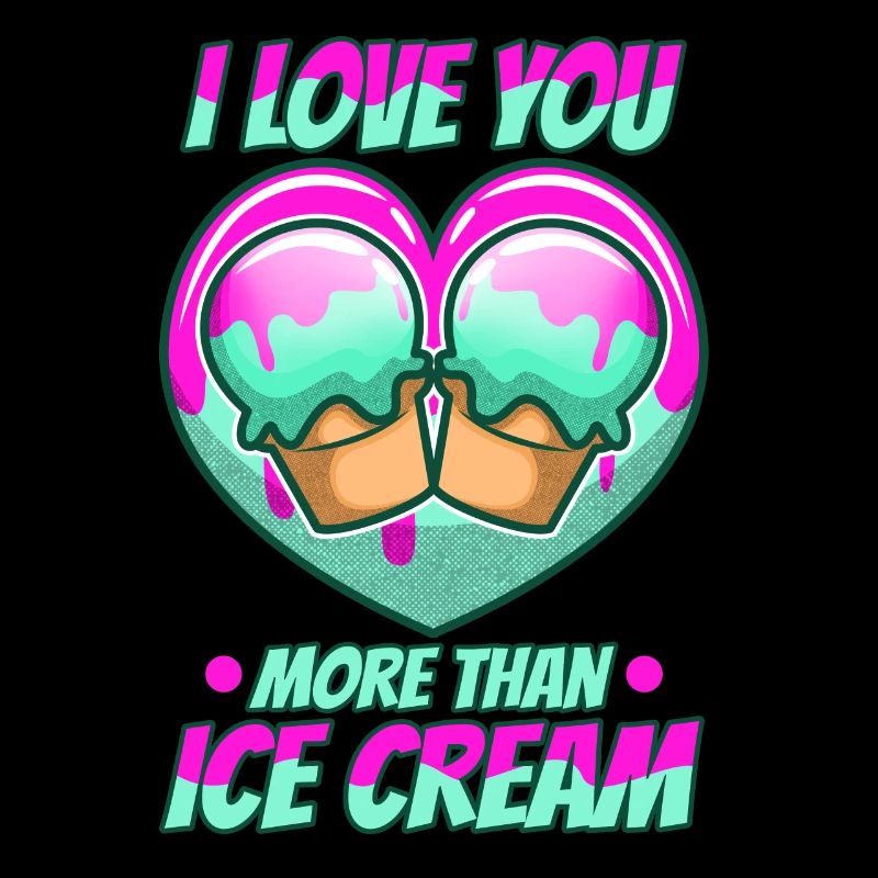 Je t’aime plus que de la crème glacée