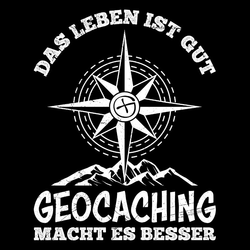 Das Leben ist gut Geocaching macht es besser