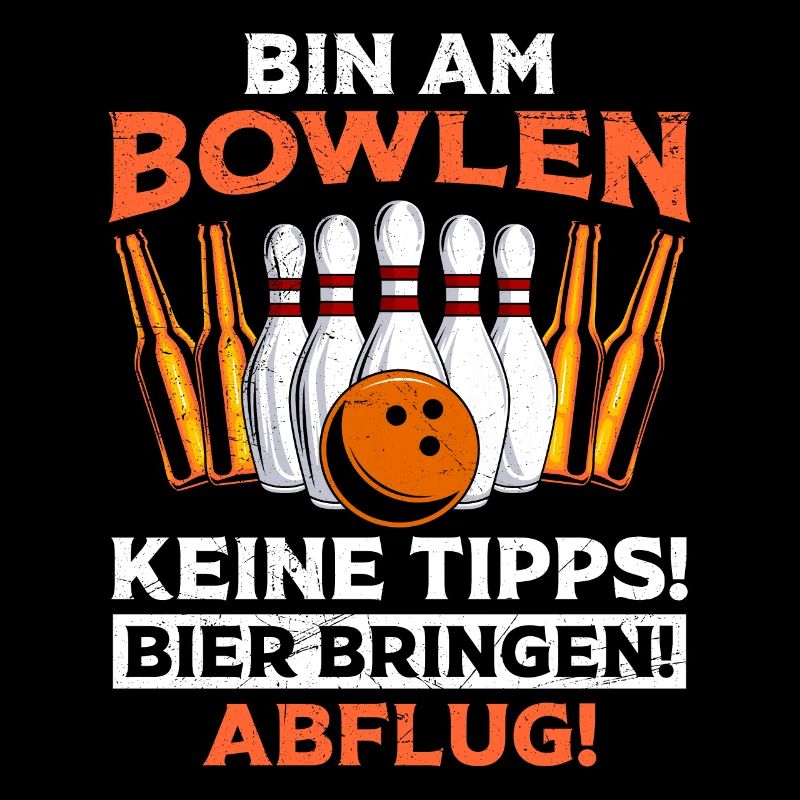 Bowling Bin am Bowlen Keine Tipps! Bier bringen!