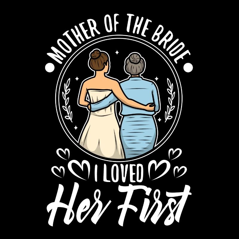 Mère de la mariée Je l’ai aimée en premier