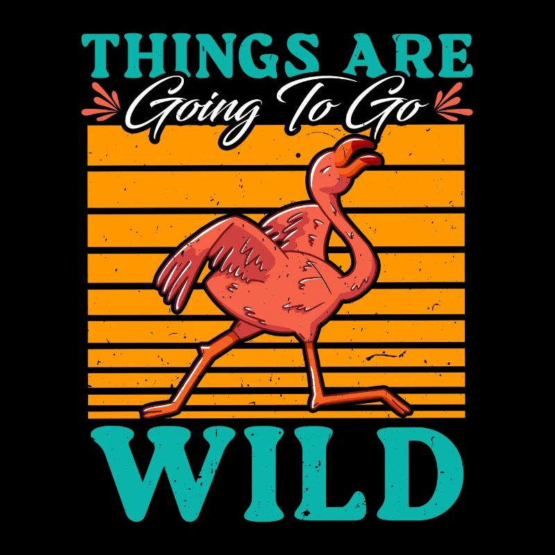 Flamingo Party Things are going to be Wild