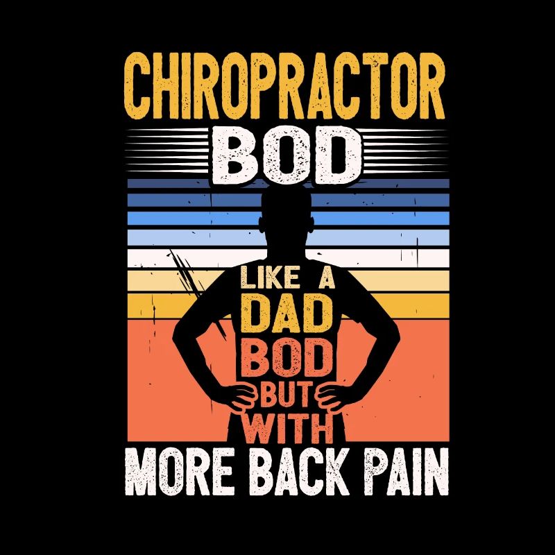 Chiropraticien Bod Like A Dad Bod Funny Chiro
