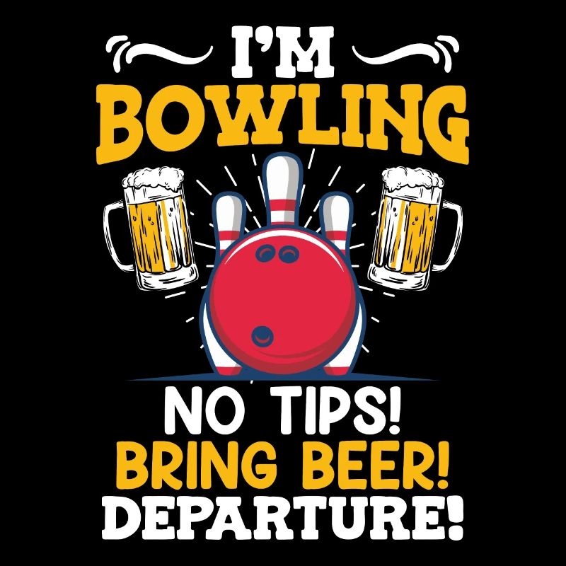 Bowling I'm going to bring bowling beer! Bowler