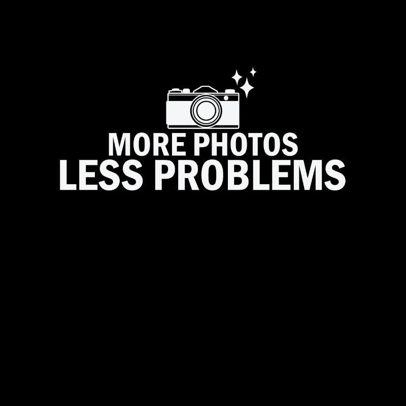 More Photos Less Problem Photographer Camera