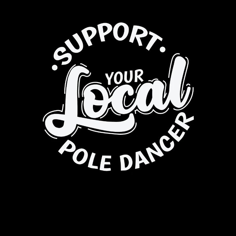 Support your Local Pole Dancer Stange